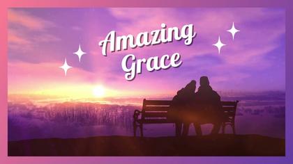 Amazing Grace Lyric Video